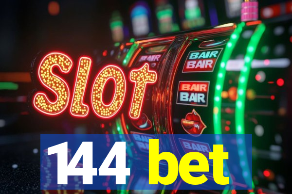 144 bet